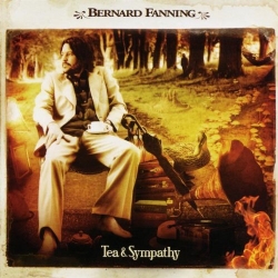 Bernard Fanning - Tea And Sympathy